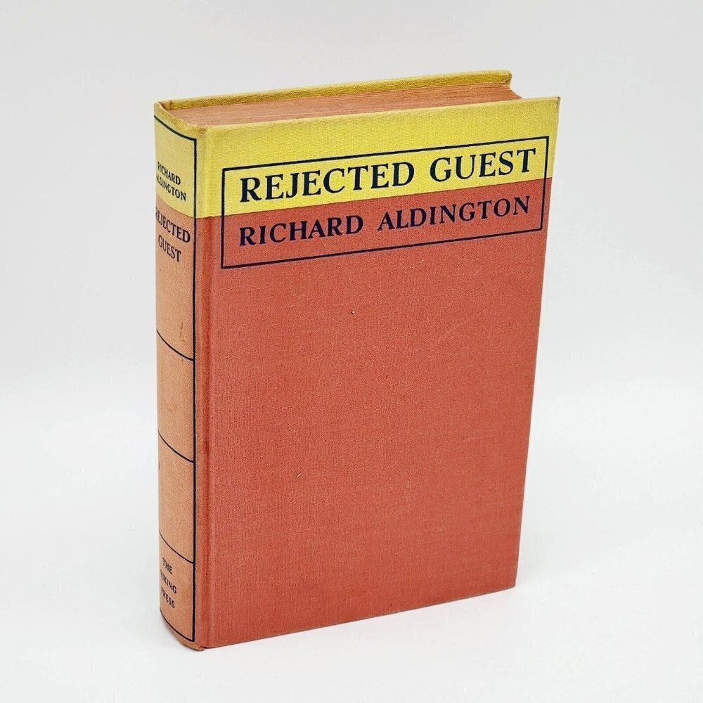 Rejected Guest by Richard Aldington 1959 Rare Cloth Hardcover Book Viking Press
